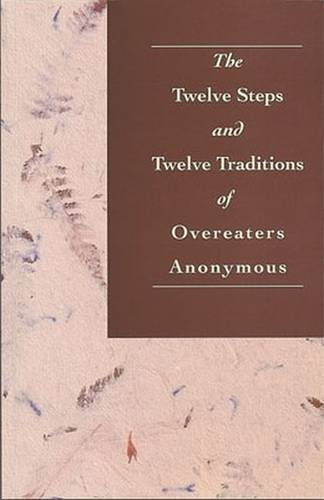 The Twelve steps and twelve traditions of Overeaters Anonymous. Cover