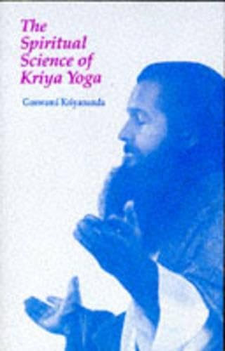 The spiritual science of kriya yoga Cover