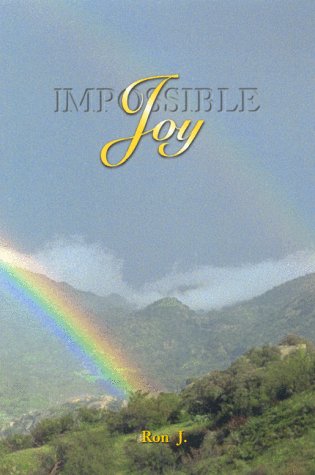 Impossible Joy--The Good News for Lust and Sex Addicts and Other Sinners Cover