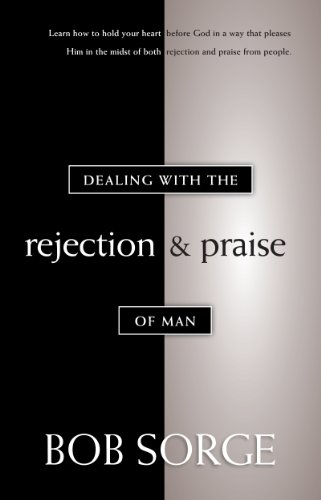 Dealing with the rejection and praise of man Cover