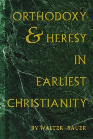 Orthodoxy and heresy in earliest Christianity Cover