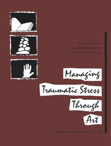 Managing Traumatic Stress Through Art Cover