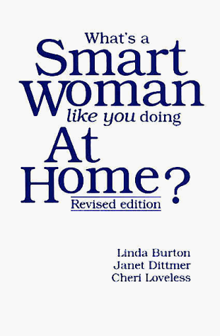 What's a smart woman like you doing at home? Cover