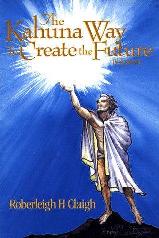 The Kahuna Way to Create the Future Cover