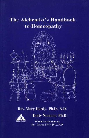 The alchemist's handbook to homeopathy Cover