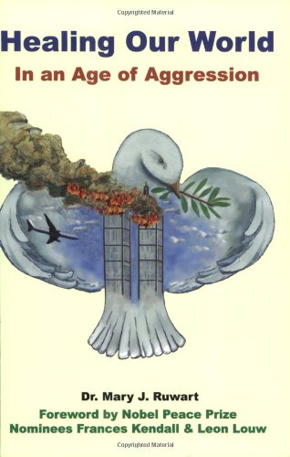 Healing our world in an age of aggression Cover