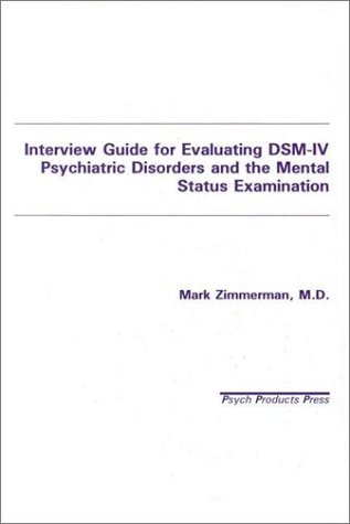 Interview Guide for Evaluating Dsm-IV Psychiatric Disorders and the Mental Status Examination Cover