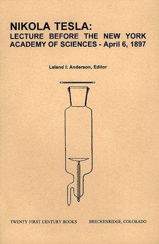 Nikola Tesla, lecture before the New York Academy of Sciences Cover