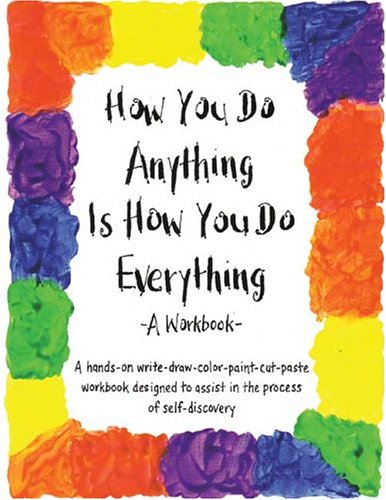 How you do anything is how you do everything Cover