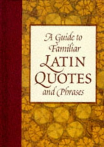 A guide to familiar Latin quotes and phrases Cover