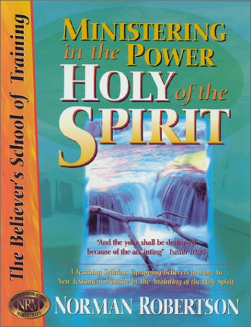 Ministering in the Power of the Holy Spirit (Believer's School of Training) Cover