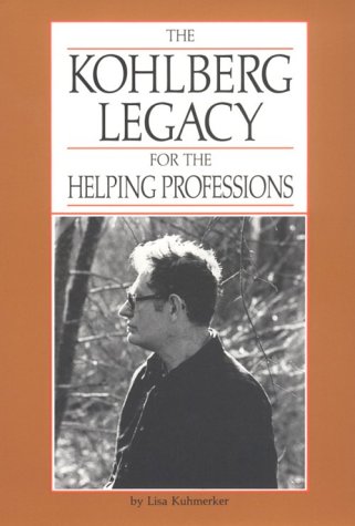The Kohlberg Legacy for the Helping Professions Cover