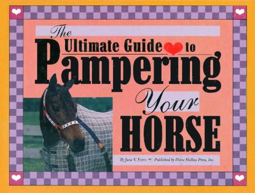 The ultimate guide to pampering your horse Cover