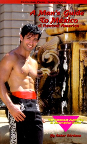 A Man's Guide To Mexico & Central America Cover