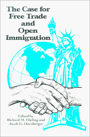 The case for free trade and open immigration Cover