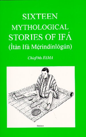 Sixteen mythological stories of Ifá Cover