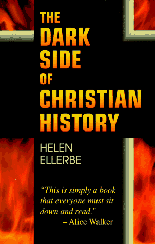 The dark side of Christian history Cover