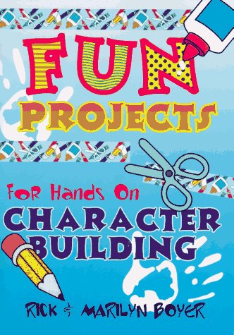 Fun Projects For Hands-On Character Building Cover