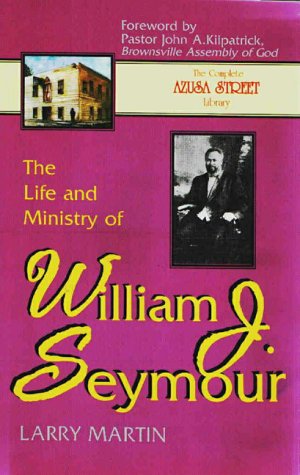 The Life and Ministry of William J. Seymour Cover