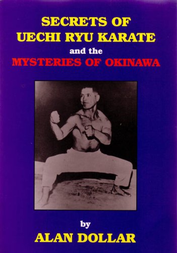 Secrets of Uechi ryu karate and the mysteries of Okinawa Cover
