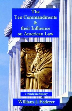 The Ten Commandments & their Influence on American Law - a study in history Cover