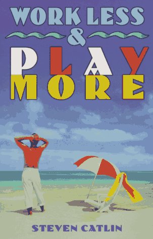Work less and play more Cover