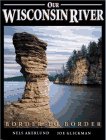 Our Wisconsin River - Border to Border Cover
