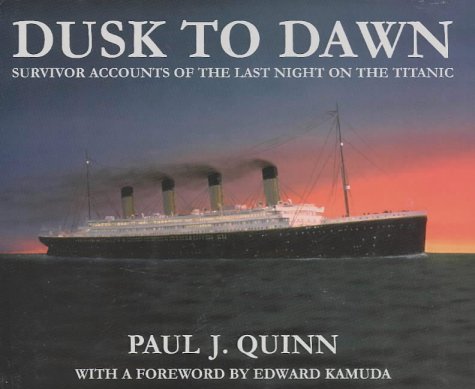 Dusk to Dawn: Survivor Accounts of the Last Night on the Titanic Poster