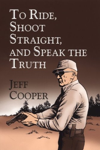 To Ride, Shoot Straight, and Speak the Truth Cover