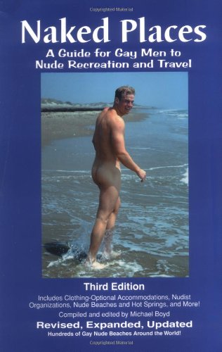 Naked Places, A Guide for Gay Men to Nude Recreation and Travel Cover