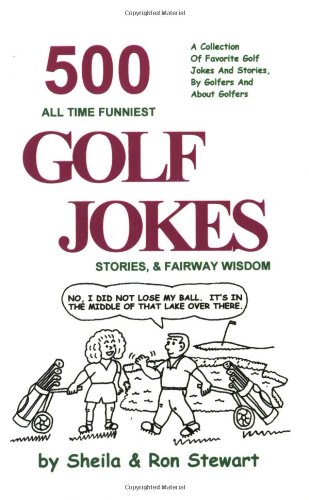500 All Time Funniest Golf Jokes Stories, & Fairway Wisdom Cover