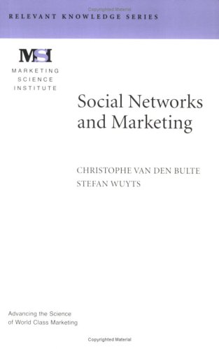 Social Networks and Marketing (Marketing Science Institute (MSI) Relevant Knowledge Series) Cover