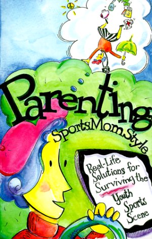 Parenting, sportsmom style Cover