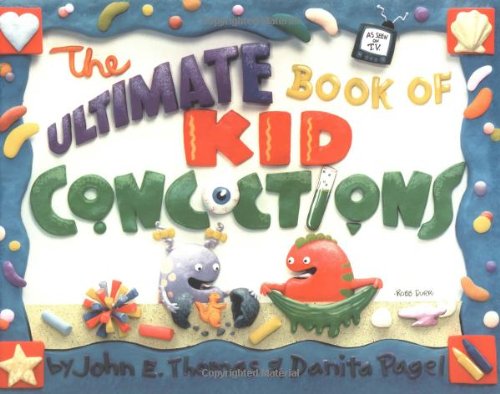 The ultimate book of kid concoctions Cover