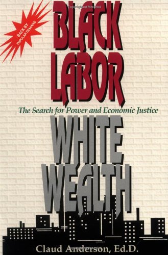 Black labor, white wealth Cover