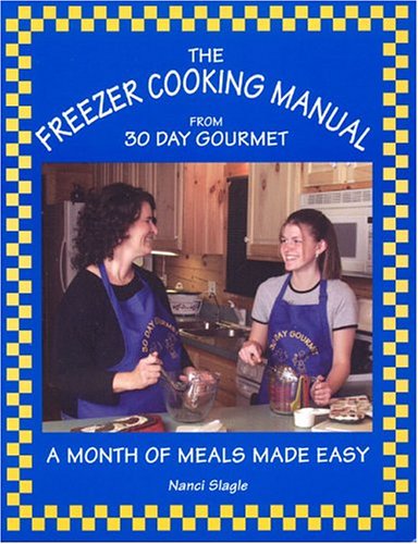 The Freezer Cooking Manual from 30 Day Gourmet Cover
