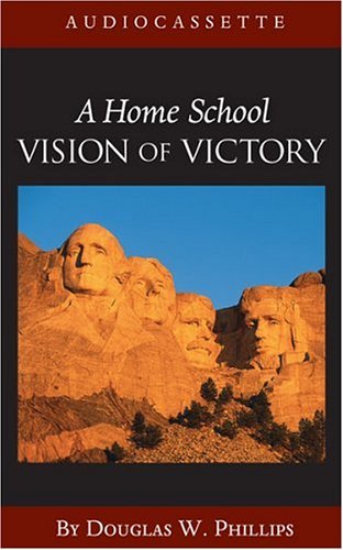 A Home School Vision of Victory (Train Up a Child in the Way He Should Go) Cover