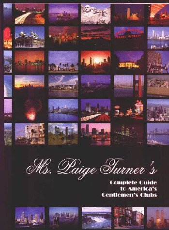 Ms. Paige Turner's Complete Guide to America's Gentlemen's Clubs Cover