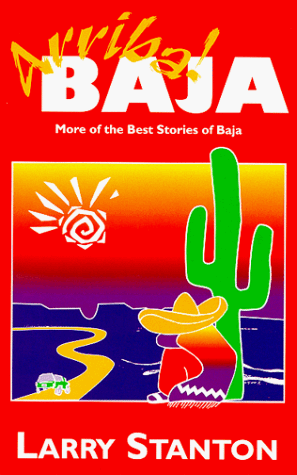 Arriba! Baja...More of the Best Stories of Baja Cover