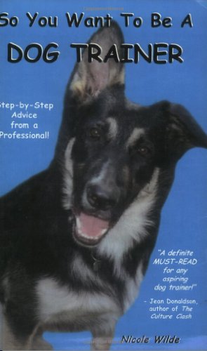 So You Want To Be A Dog Trainer Cover