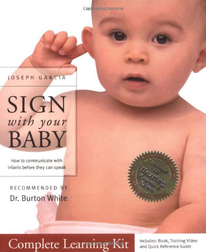 Sign With Your Baby Complete Learning Kit (ASL-based Book, Training Video & Quick Reference Guide combination) (Sign With Your Baby) Cover