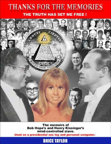 Thanks For The Memories ... The Truth Has Set Me Free!  The Memoirs of Bob Hope's and Henry Kissinger's Mind-Controlled Slave Cover