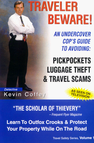 Traveler Beware! An Undercover Cop's Guide to Avoiding Cover