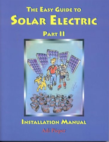 The Easy Guide to Solar Electric Part II, Installation Manual Cover