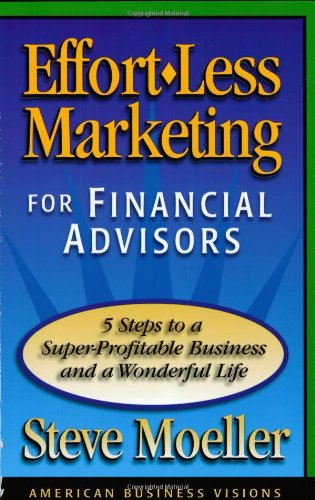Effort-Less Marketing for Financial Advisors Cover