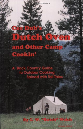 Cee Dub's Dutch Oven and Other Camp Cookin' Cover