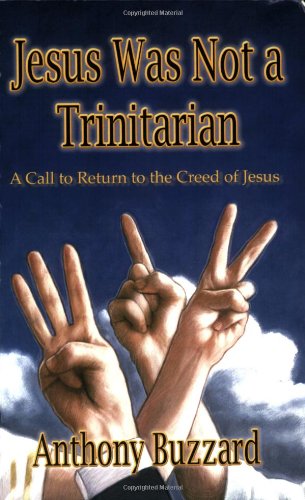 Jesus Was Not a Trinitarian Cover