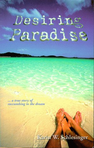 Desiring Paradise... a true story of succumbing to the dream Cover