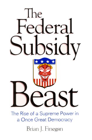 The federal subsidy beast Cover