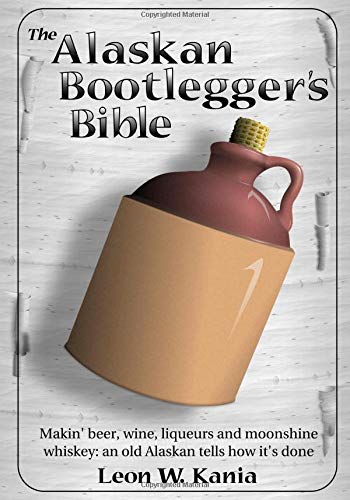 The Alaskan bootlegger's bible Cover